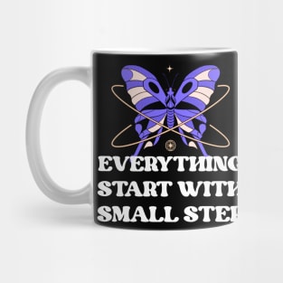 Everything start with small step Mug